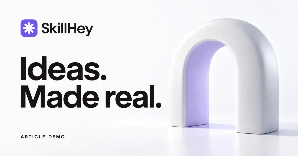 SkillHey article card with Ideas. Made real. headline and an original white porcelain arch